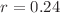 $r =0.24$